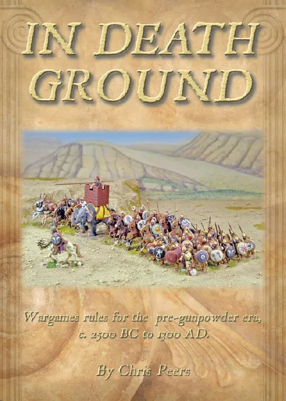 In Death Ground: Wargames Rules for the Pre-Gunpowder Era, c. 2500 BC to 1300 AD Miniatures North Star Figures 